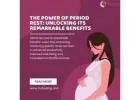 The Power of Period Rest Unlocking its Remarkable Benefits