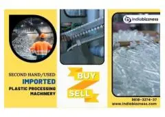 Sell Second Hand Plastic Processing Machinery at IndiaBizzness