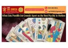 What Sets Pandith Sai Ganesh Apart as the Best Psychic in Harlem