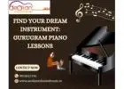  Find Your Dream Instrument: Gurugram Piano Lessons