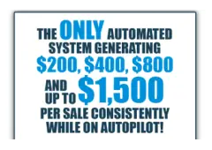Automatic Cash Profit Daily! $200, $400, $800, and $1500+Per Sale On Autopilot
