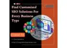 Find Customized SEO Solutions For Every Business Type