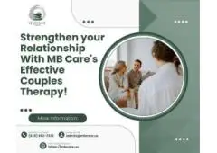 Strengthen your Relationship With MB Care's Effective Couples Therapy!