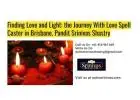 Finding Love and Light: the Journey With Love Spell Caster in Brisbane, Pandit Srinivas Shastry