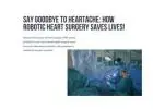 Say Goodbye To Heartache: How Robotic Heart Surgery Saves Lives!