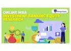 Online MBA In Investment Banking Equity Research