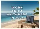 Want A Job You Can Work From Anywhere?