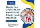 Hassle-free Access to the Best Plans of Private Health Insurance! 