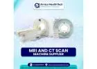 Affordable MRI and CT Scan Machine Supplier in India