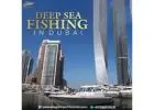 Deep Sea fishing in Dubai.